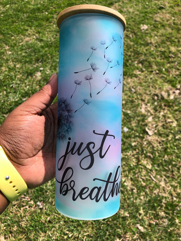 Just Breathe Glass Can